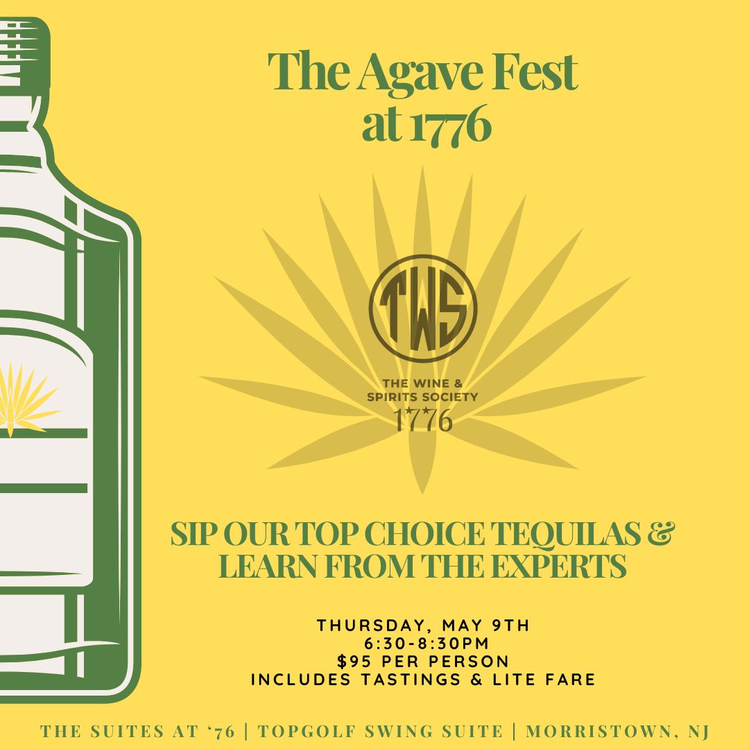 The Agave EXPO at 1776 SIP OUR TOP CHOICE TEQUILAS & LEARN FROM THE EXPERTS THURSDAY, MAY 9TH 6:30-8:30PM $95 PER PERSON INCLUDES TASTINGS & LITE FARE THE SUITES AT '76 | TOPGOLF SWING SUITE | MORRISTOWN, NJ